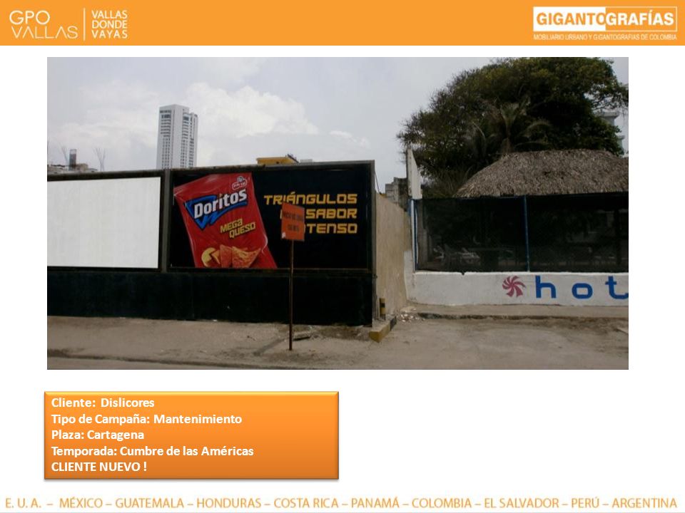 Cliente: Dislicores Tipo de Campaña: Mantenimiento. Plaza: Cartagena. Temporada: Cumbre de las Américas.