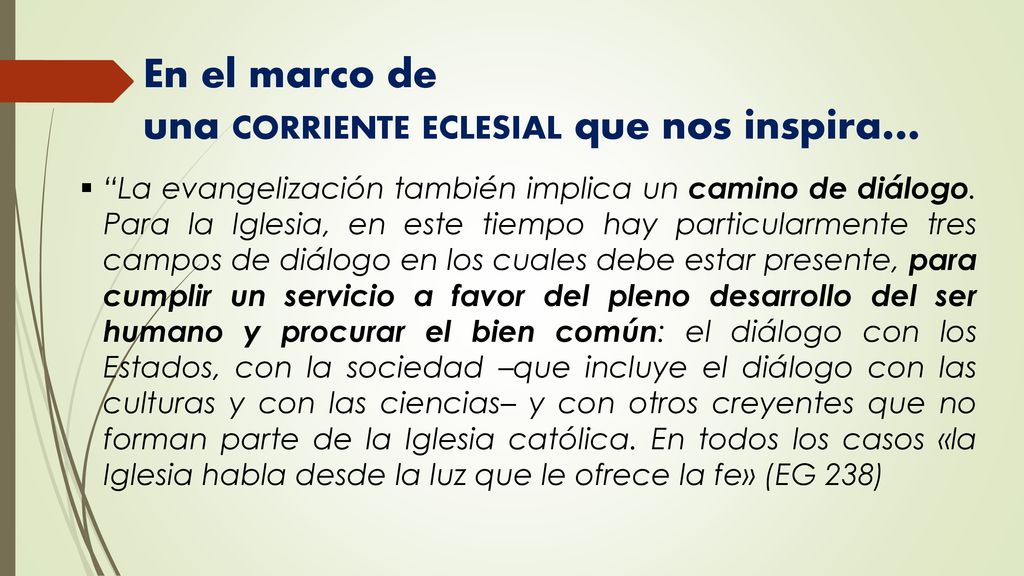 En el marco de una corriente eclesial que nos inspira…