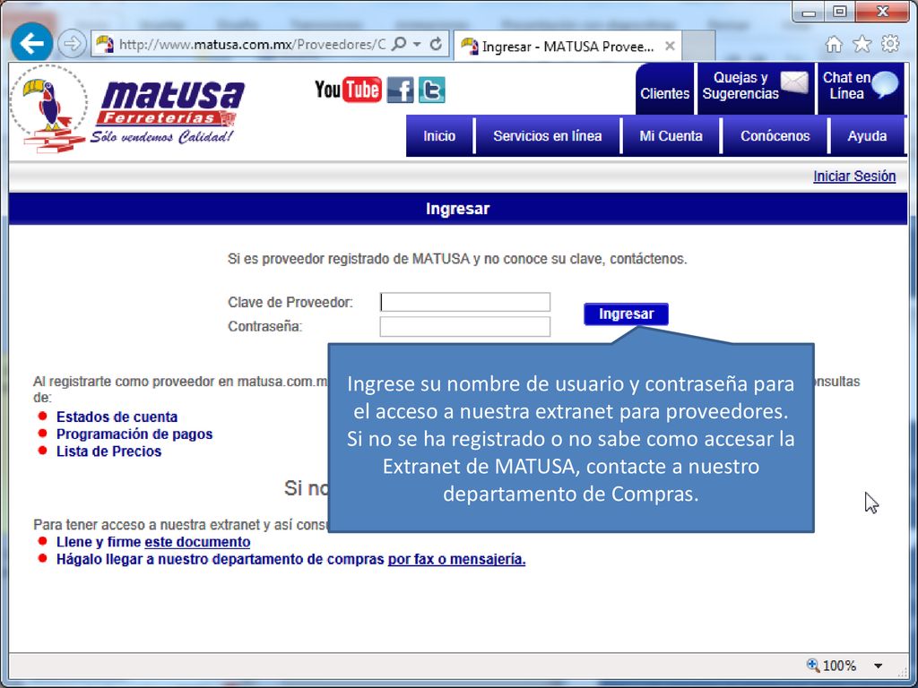 Ingrese su nombre de usuario y contraseña para el acceso a nuestra extranet para proveedores.