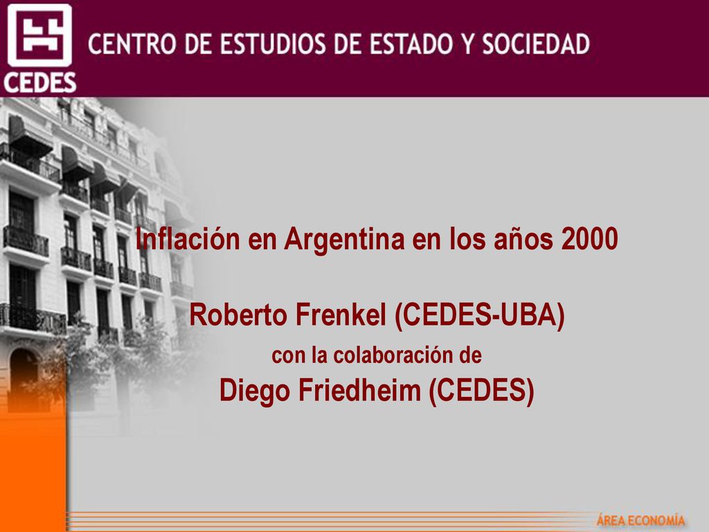 Inflación en Argentina en los años 2000 Roberto Frenkel (CEDES-UBA)