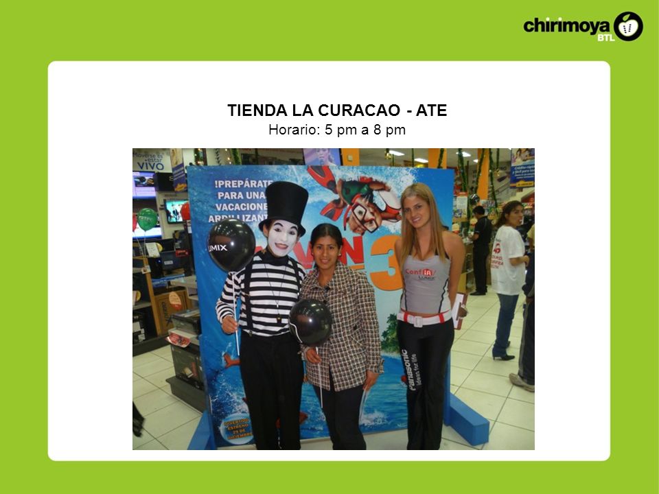 TIENDA LA CURACAO - ATE Horario: 5 pm a 8 pm