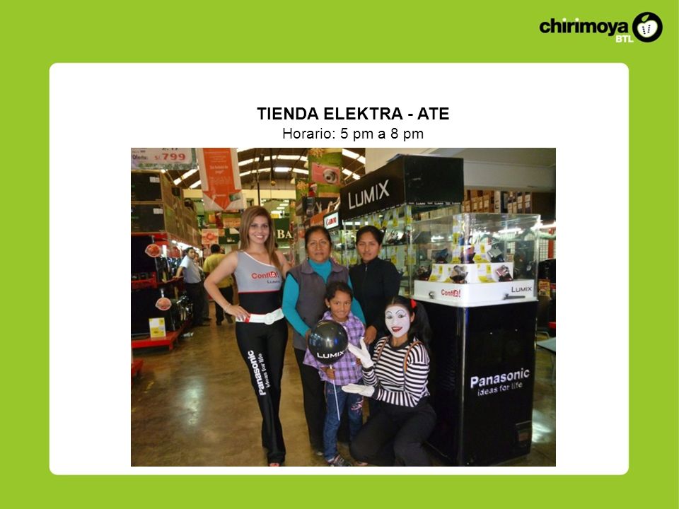 TIENDA ELEKTRA - ATE Horario: 5 pm a 8 pm