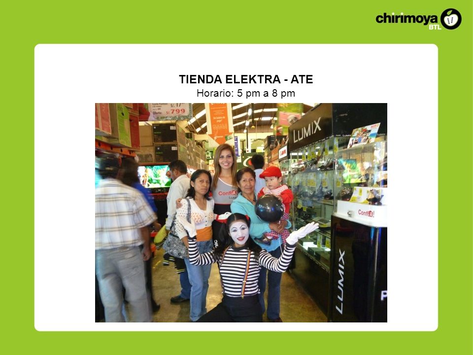 TIENDA ELEKTRA - ATE Horario: 5 pm a 8 pm