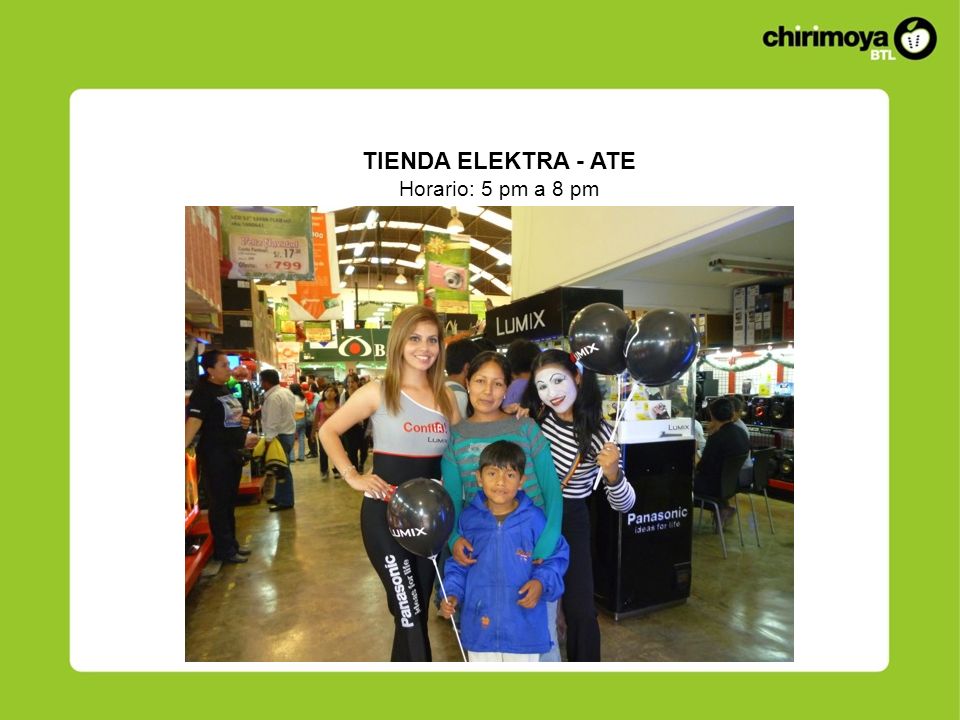 TIENDA ELEKTRA - ATE Horario: 5 pm a 8 pm