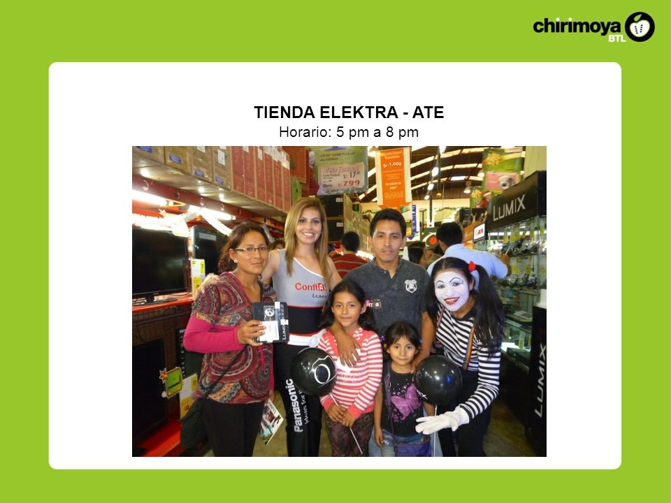 TIENDA ELEKTRA - ATE Horario: 5 pm a 8 pm