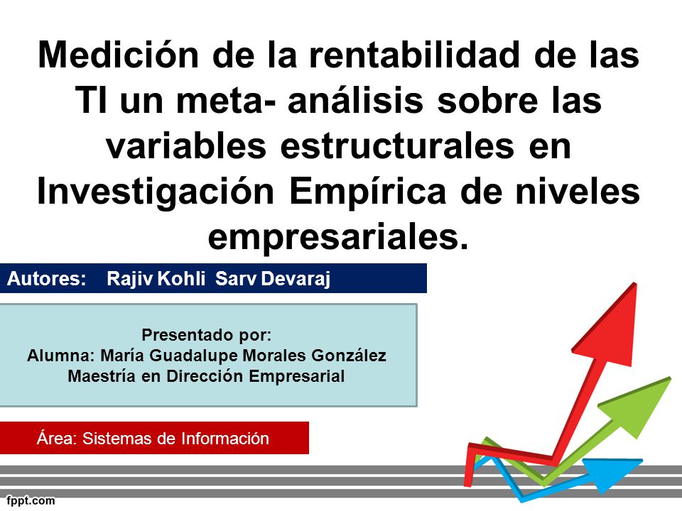 Medición de la rentabilidad de las TI un meta- análisis sobre las variables estructurales en Investigación Empírica de niveles empresariales.
