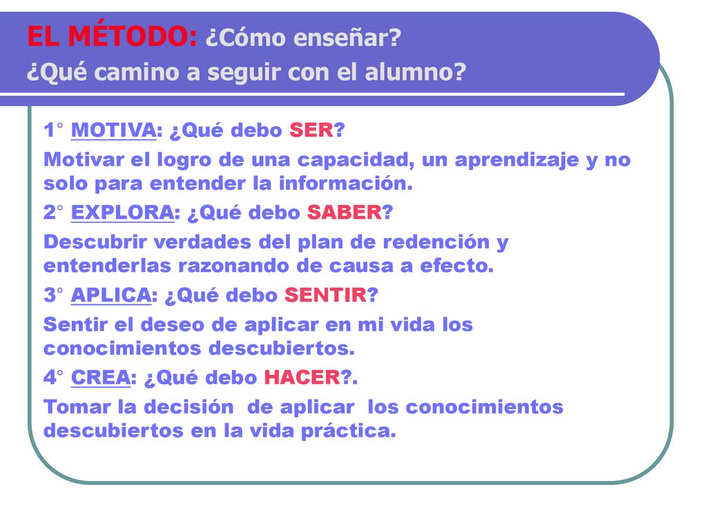 EL MÉTODO: ¿Cómo enseñar