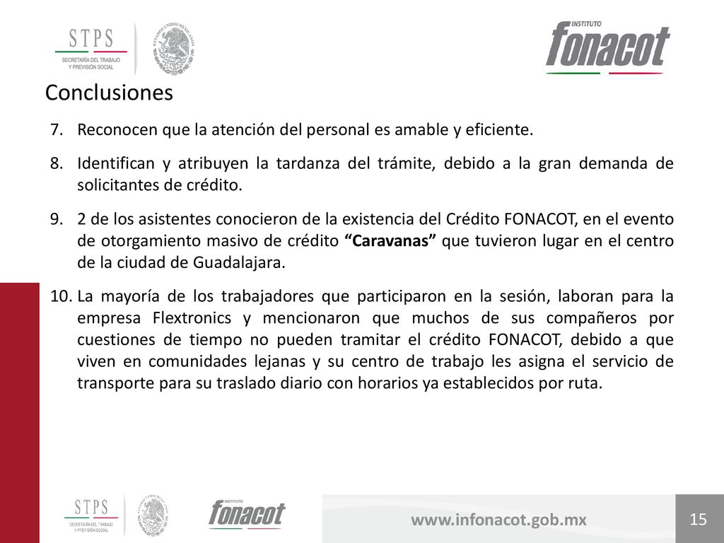 Conclusiones Reconocen que la atención del personal es amable y eficiente.