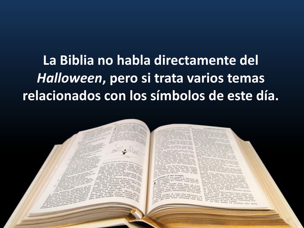 La Biblia no habla directamente del Halloween, pero si trata varios temas relacionados con los símbolos de este día.