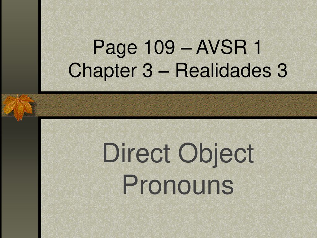 Page 109 – AVSR 1 Chapter 3 – Realidades 3