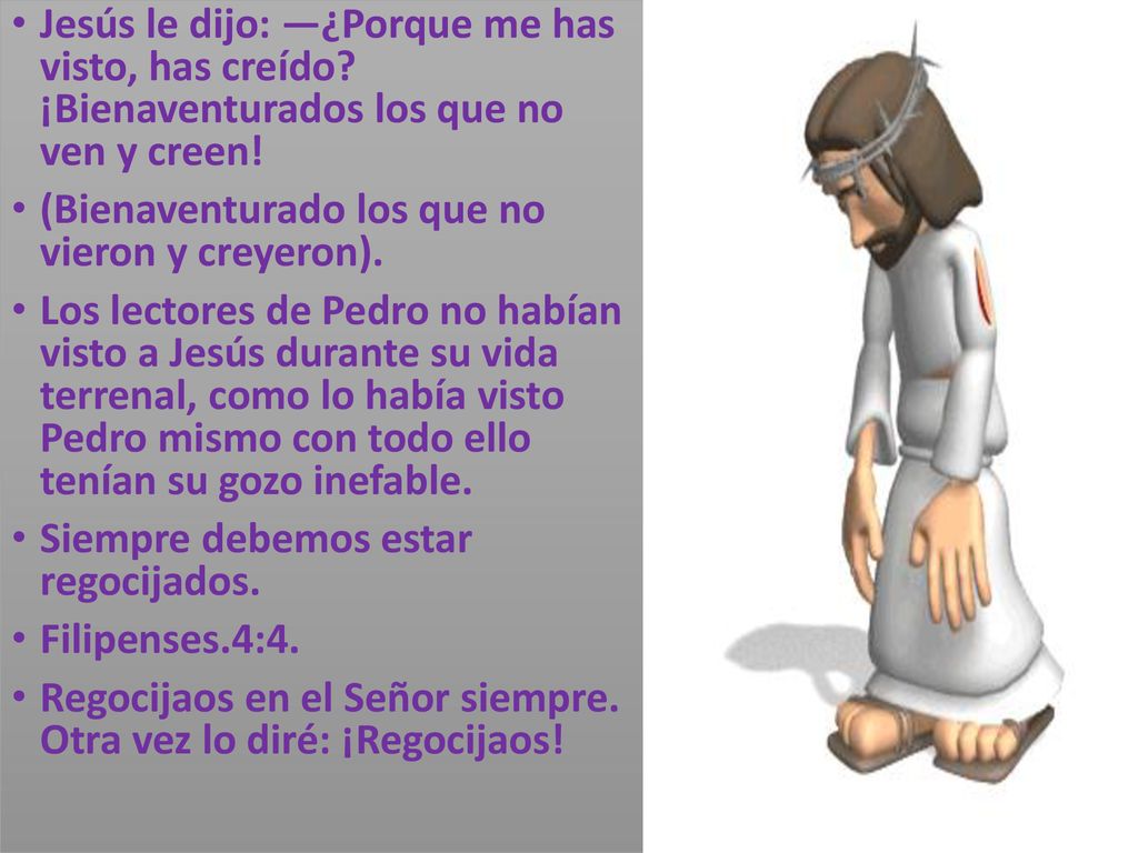 Jesús le dijo: —¿Porque me has visto, has creído