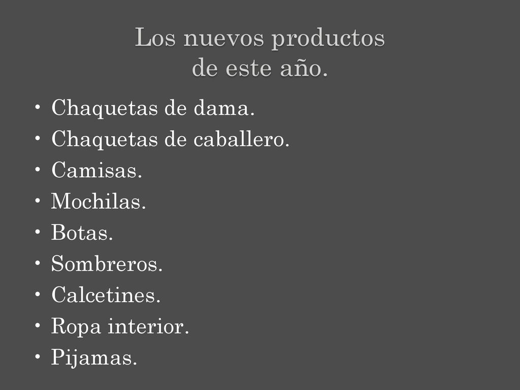 Los nuevos productos de este año.