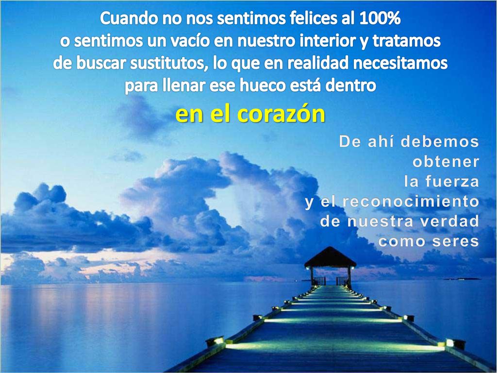 en el corazón Cuando no nos sentimos felices al 100%