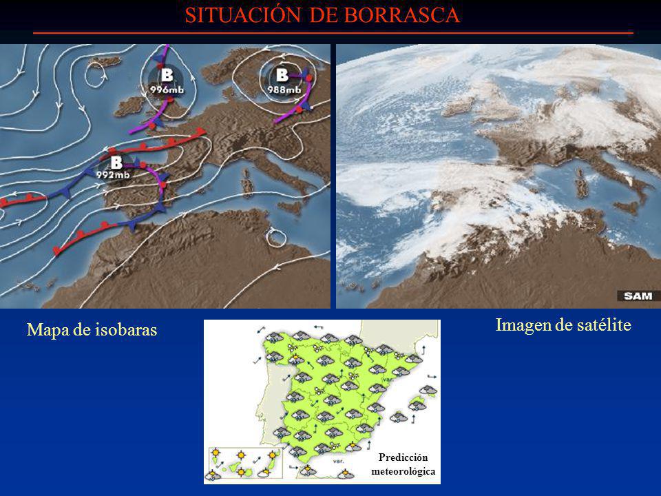 SITUACIÓN DE BORRASCA Imagen de satélite Mapa de isobaras Predicción