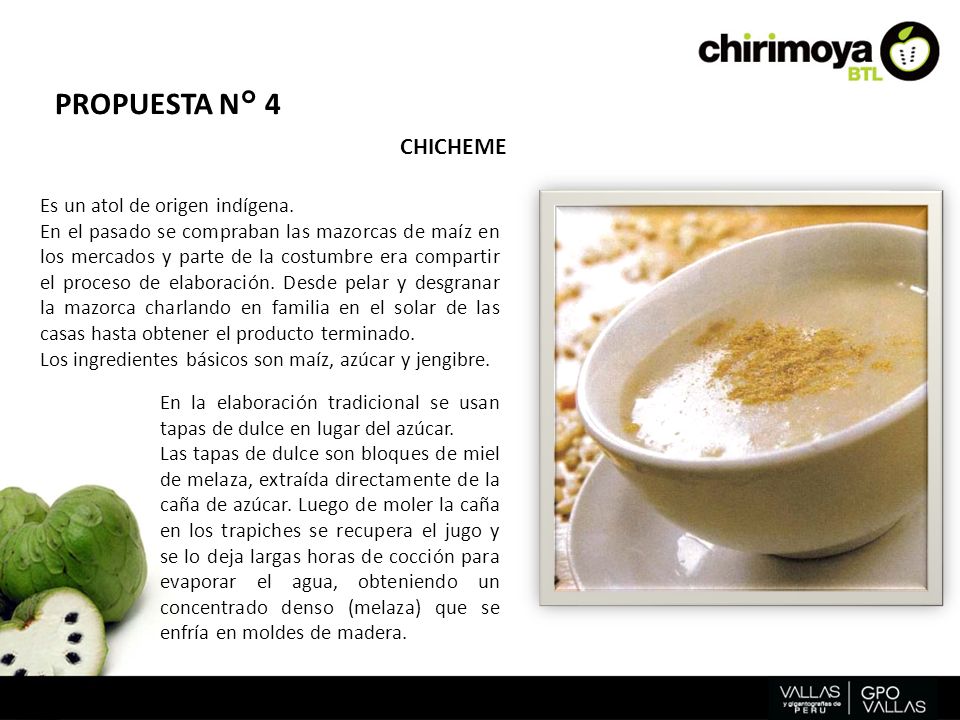 PROPUESTA N° 4 CHICHEME Es un atol de origen indígena.