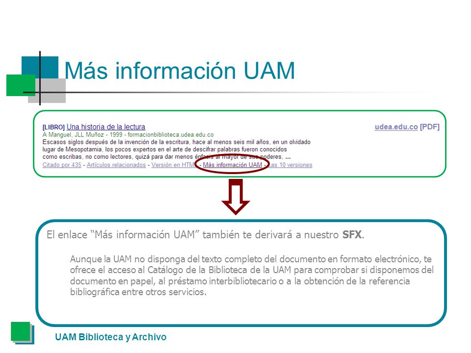 Más información UAM El enlace Más información UAM también te derivará a nuestro SFX.