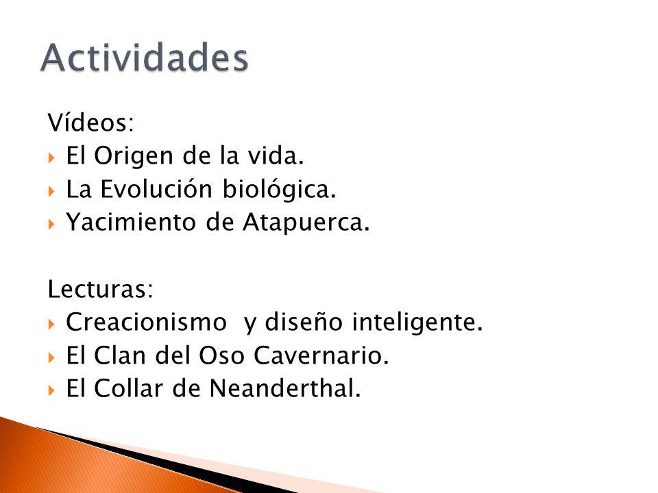 Actividades Vídeos: El Origen de la vida. La Evolución biológica.