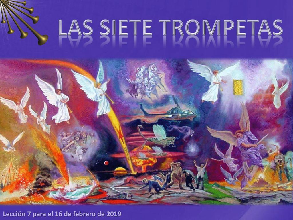 LAS SIETE TROMPETAS Lección 7 para el 16 de febrero de 2019