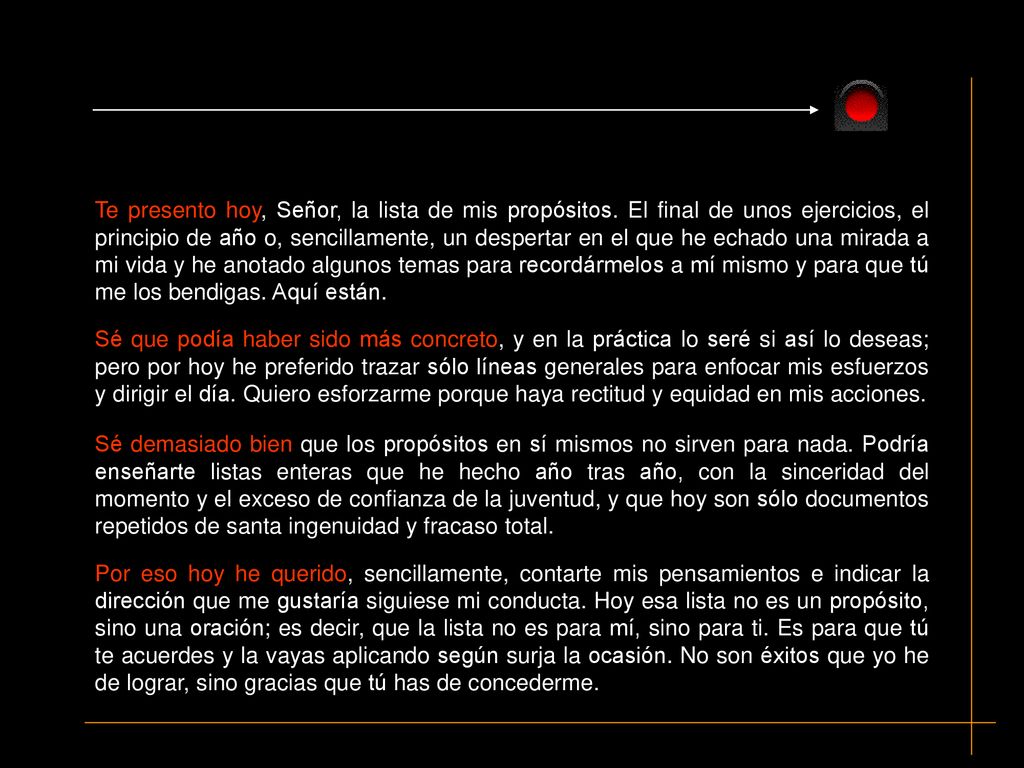 Te presento hoy, Señor, la lista de mis propósitos