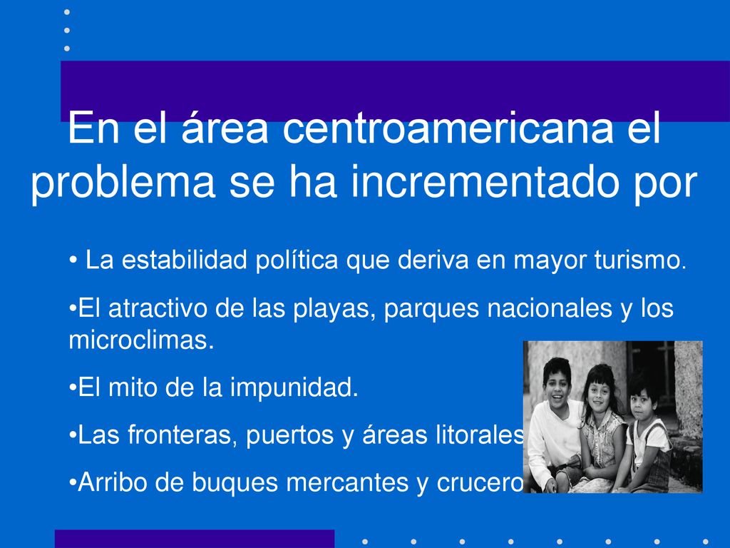 En el área centroamericana el problema se ha incrementado por