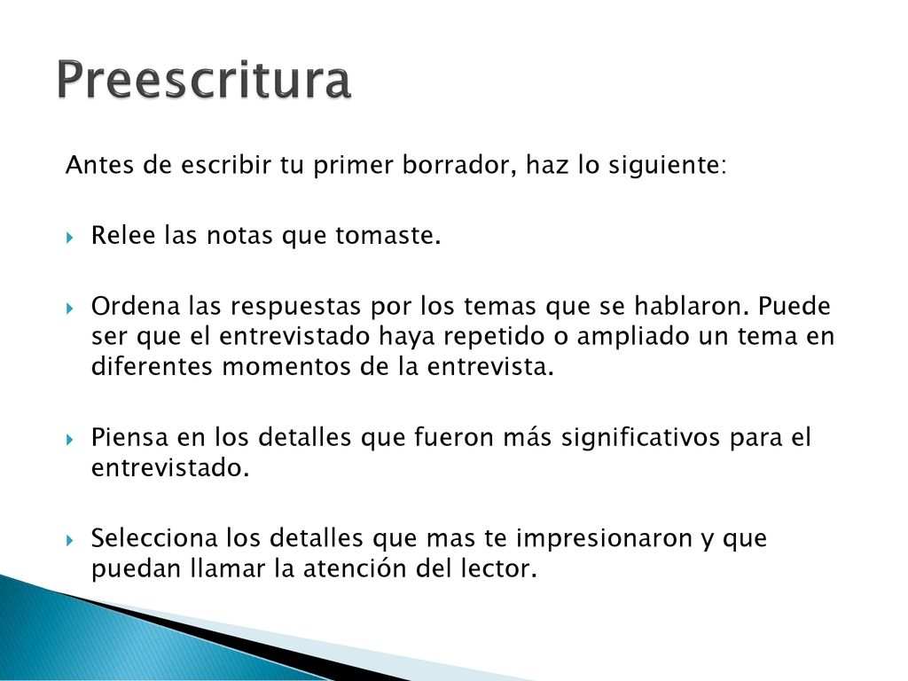 Preescritura Antes de escribir tu primer borrador, haz lo siguiente: