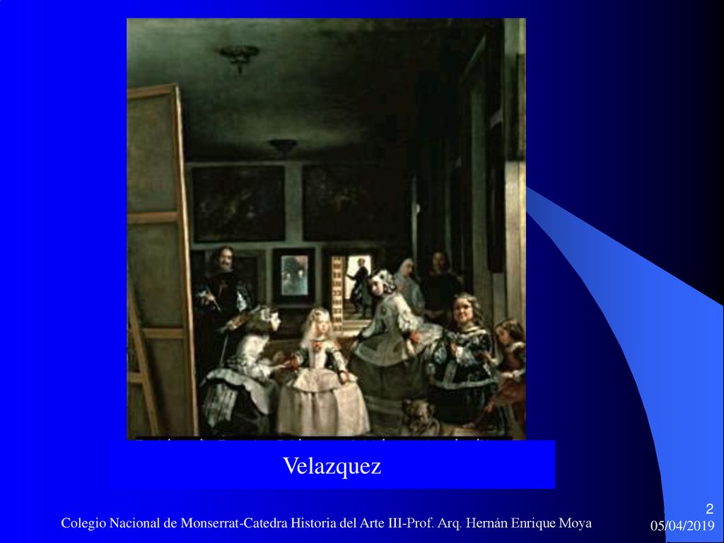 Velazquez Colegio Nacional de Monserrat-Catedra Historia del Arte III-Prof. Arq. Hernán Enrique Moya.