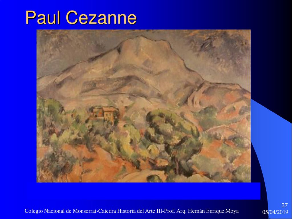 Paul Cezanne Colegio Nacional de Monserrat-Catedra Historia del Arte III-Prof. Arq. Hernán Enrique Moya.