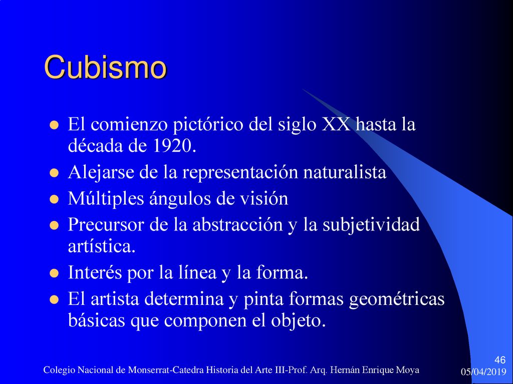 Cubismo El comienzo pictórico del siglo XX hasta la década de 1920.