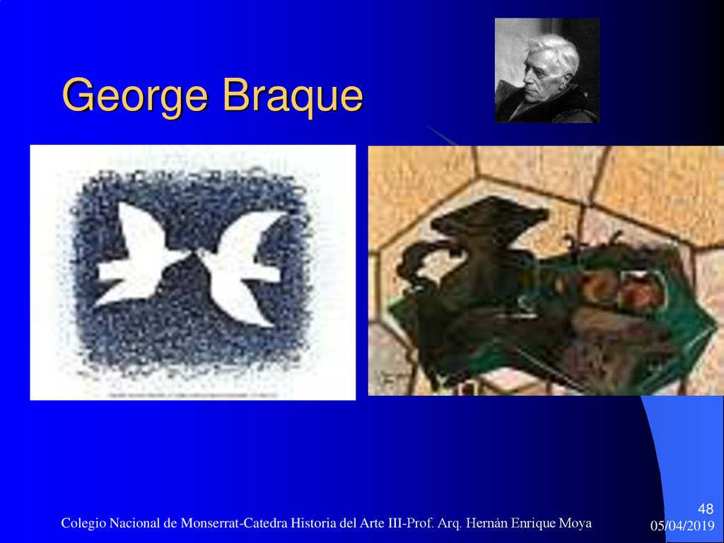 George Braque Colegio Nacional de Monserrat-Catedra Historia del Arte III-Prof. Arq. Hernán Enrique Moya.