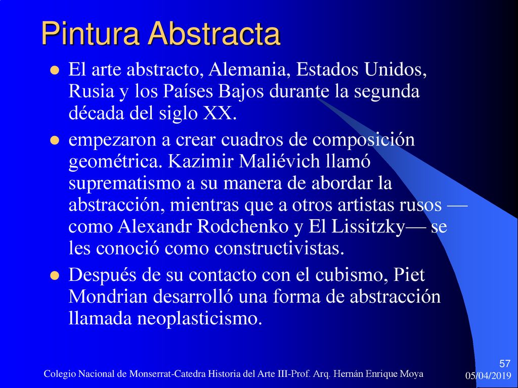 Pintura Abstracta El arte abstracto, Alemania, Estados Unidos, Rusia y los Países Bajos durante la segunda década del siglo XX.