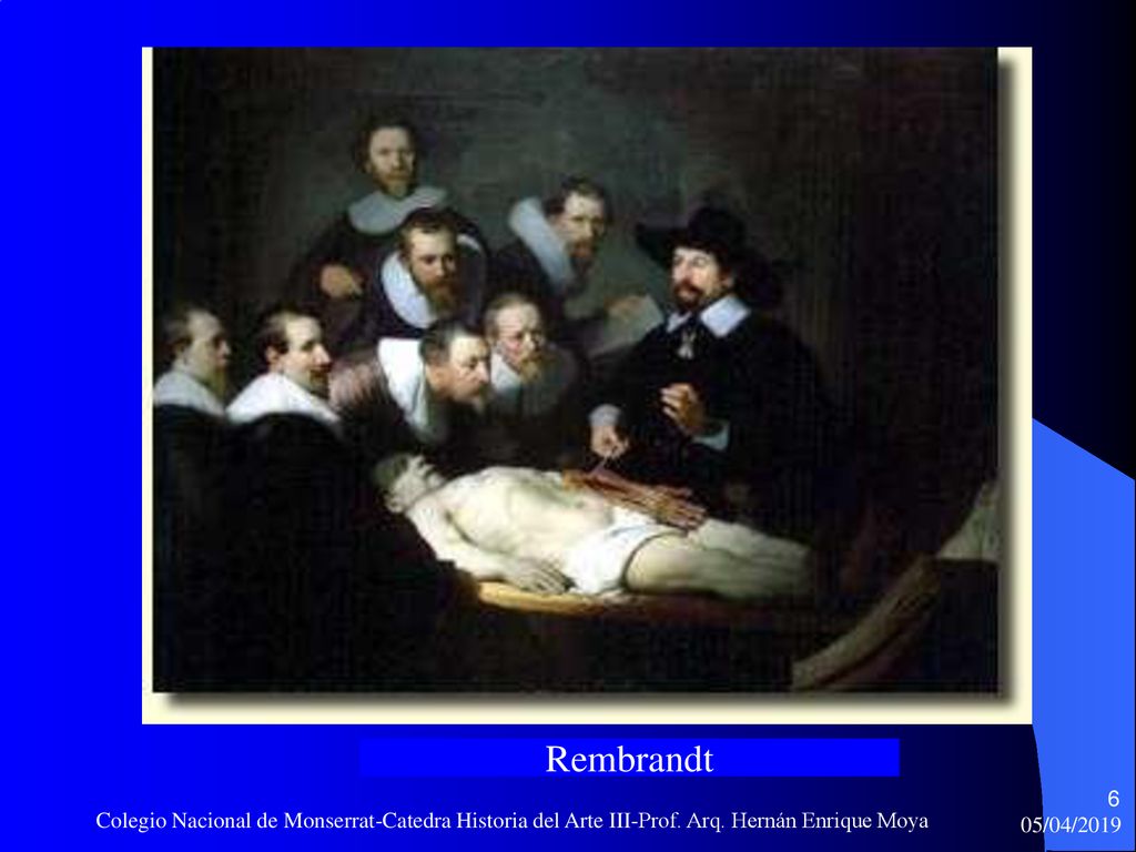 Rembrandt Colegio Nacional de Monserrat-Catedra Historia del Arte III-Prof. Arq. Hernán Enrique Moya.