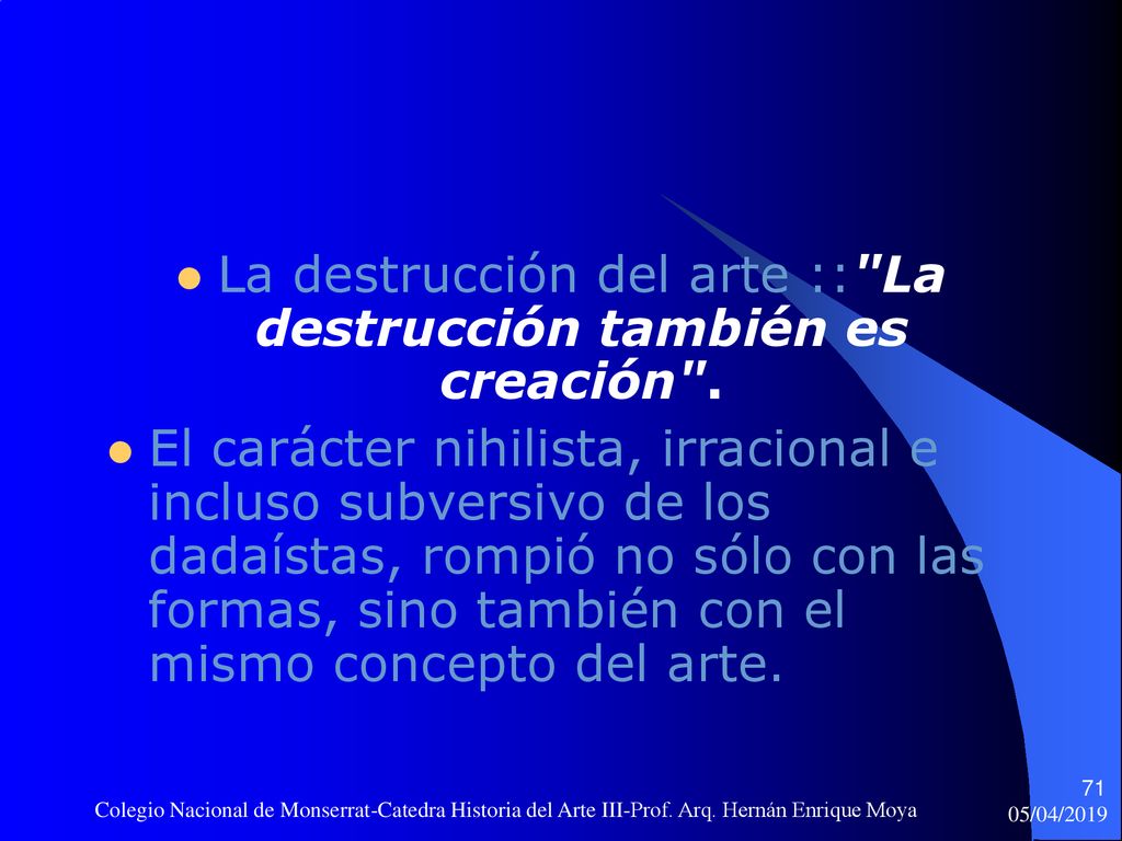 La destrucción del arte :: La destrucción también es creación .