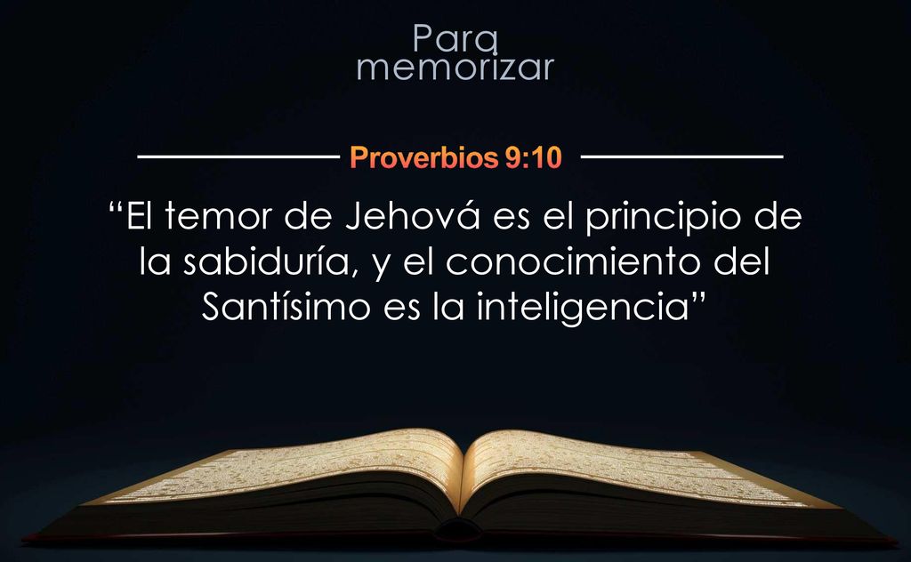 El temor de Jehová es el principio de la sabiduría, y el conocimiento del Santísimo es la inteligencia