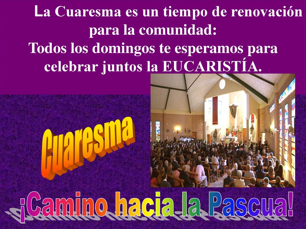 Todos los domingos te esperamos para celebrar juntos la EUCARISTÍA.