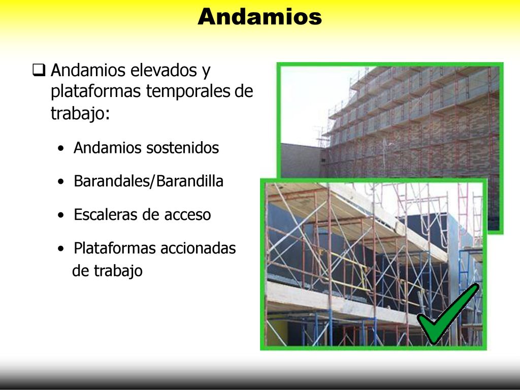 Andamios Andamios elevados y plataformas temporales de trabajo: