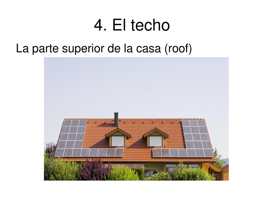 4. El techo La parte superior de la casa (roof)