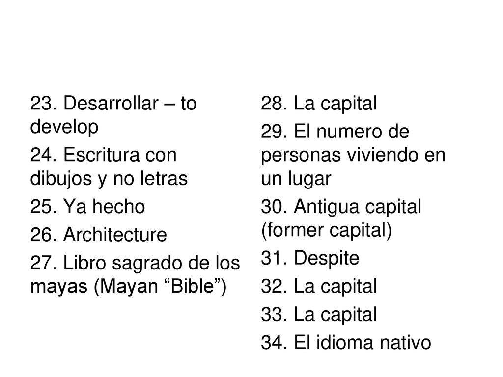 23. Desarrollar – to develop 24. Escritura con dibujos y no letras 25