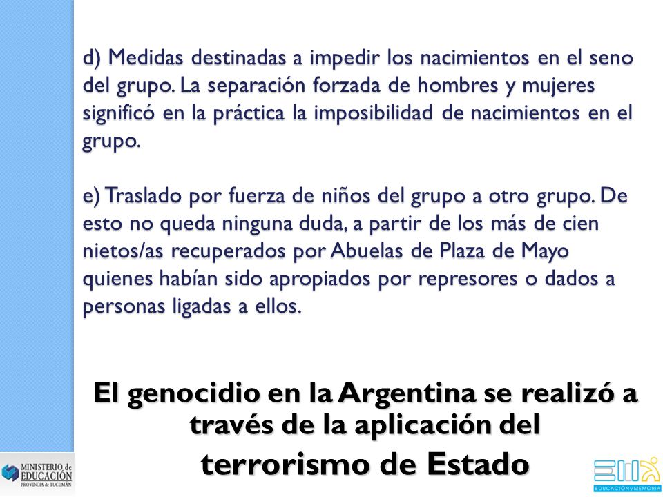 El genocidio en la Argentina se realizó a través de la aplicación del