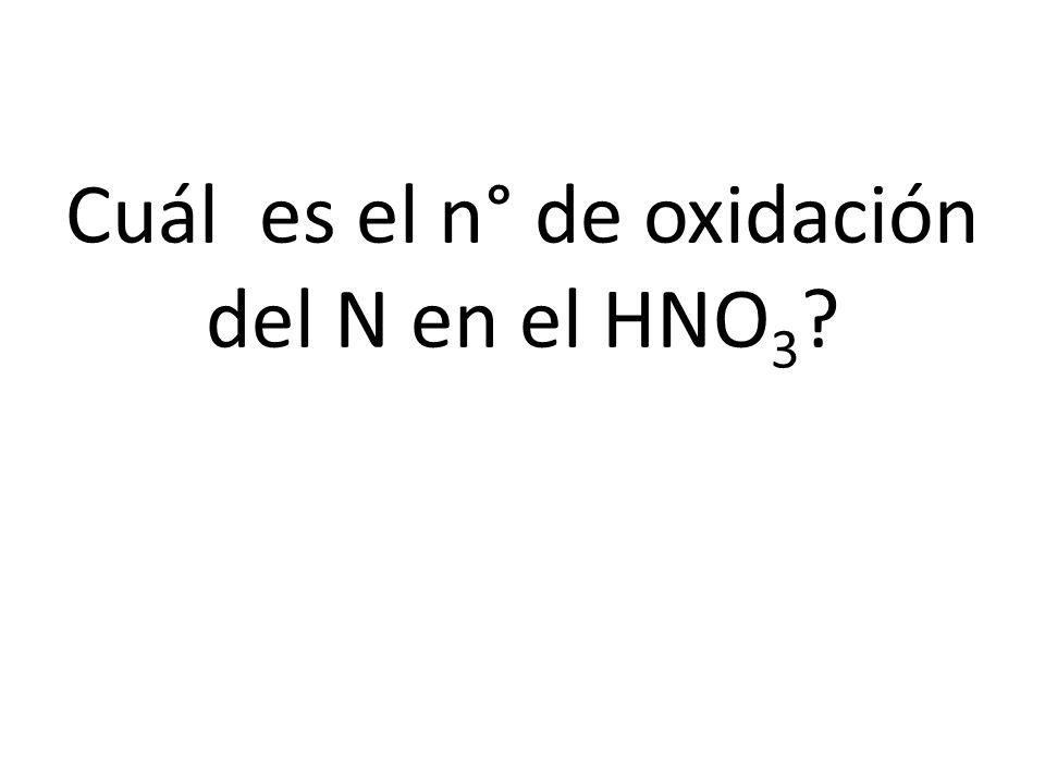 Cuál es el n° de oxidación del N en el HNO3
