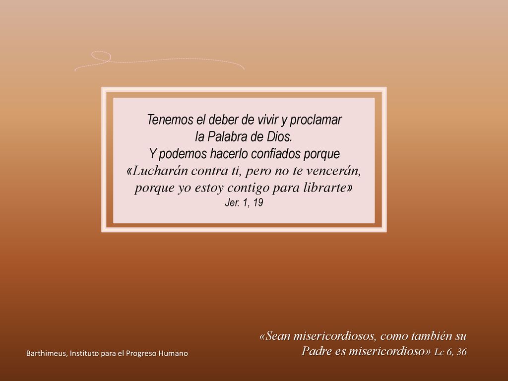 Tenemos el deber de vivir y proclamar la Palabra de Dios.