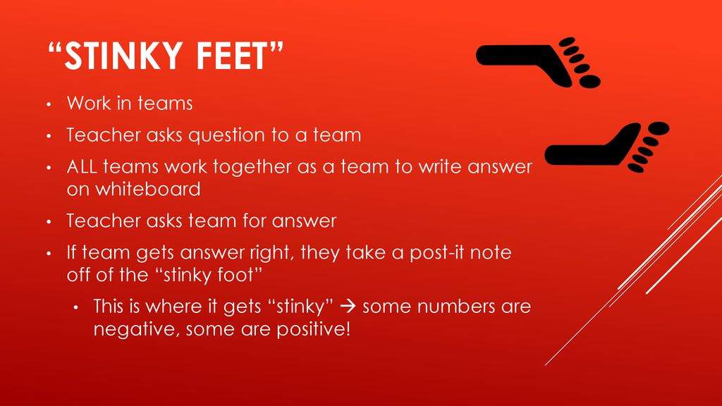 STINKY FEET Work in teams Teacher asks question to a team