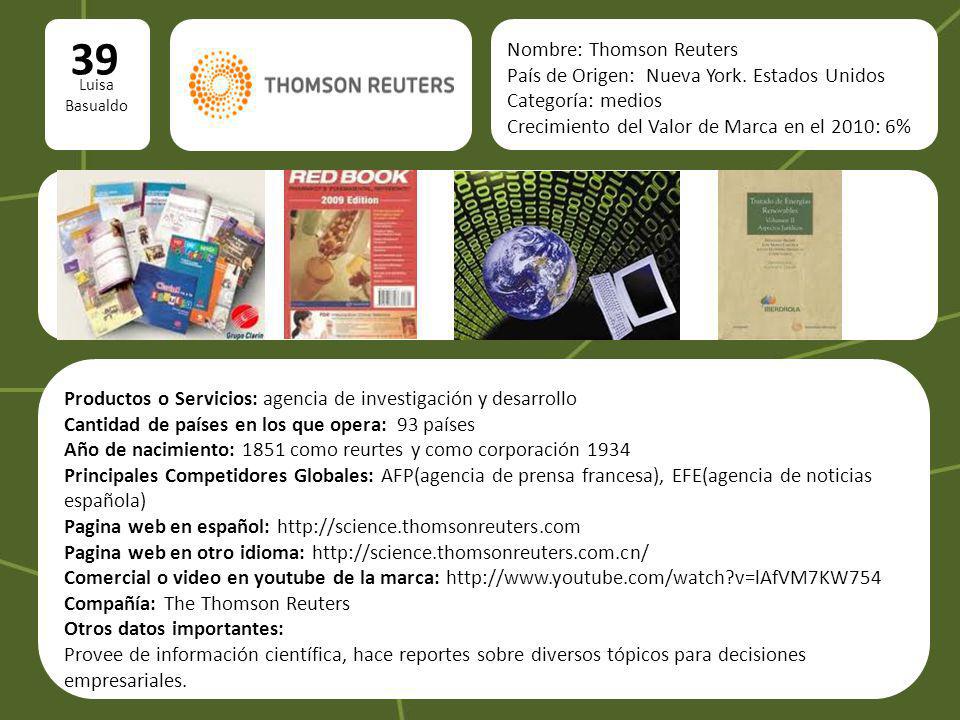 39 Nombre: Thomson Reuters País de Origen: Nueva York. Estados Unidos