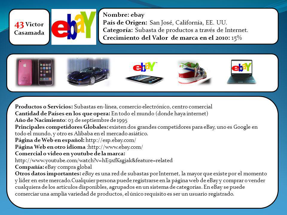 43 Victor Nombre: ebay País de Origen: San José, California, EE. UU.