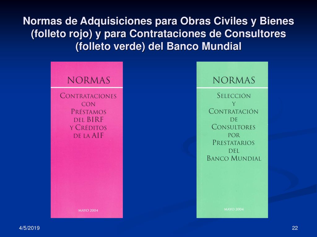 Normas de Adquisiciones para Obras Civiles y Bienes (folleto rojo) y para Contrataciones de Consultores (folleto verde) del Banco Mundial