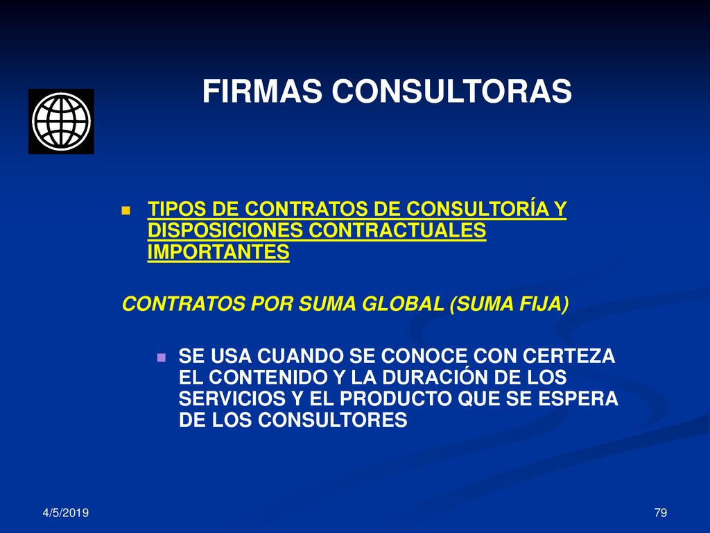 FIRMAS CONSULTORAS TIPOS DE CONTRATOS DE CONSULTORÍA Y DISPOSICIONES CONTRACTUALES IMPORTANTES. CONTRATOS POR SUMA GLOBAL (SUMA FIJA)