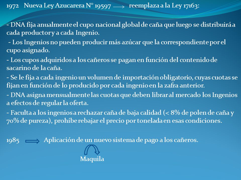 1972 Nueva Ley Azucarera N° reemplaza a la Ley 17163: