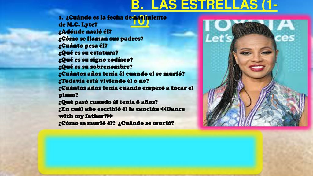 B. LAS ESTRELLAS (1-10) de M.C. Lyte ¿Adónde nació él