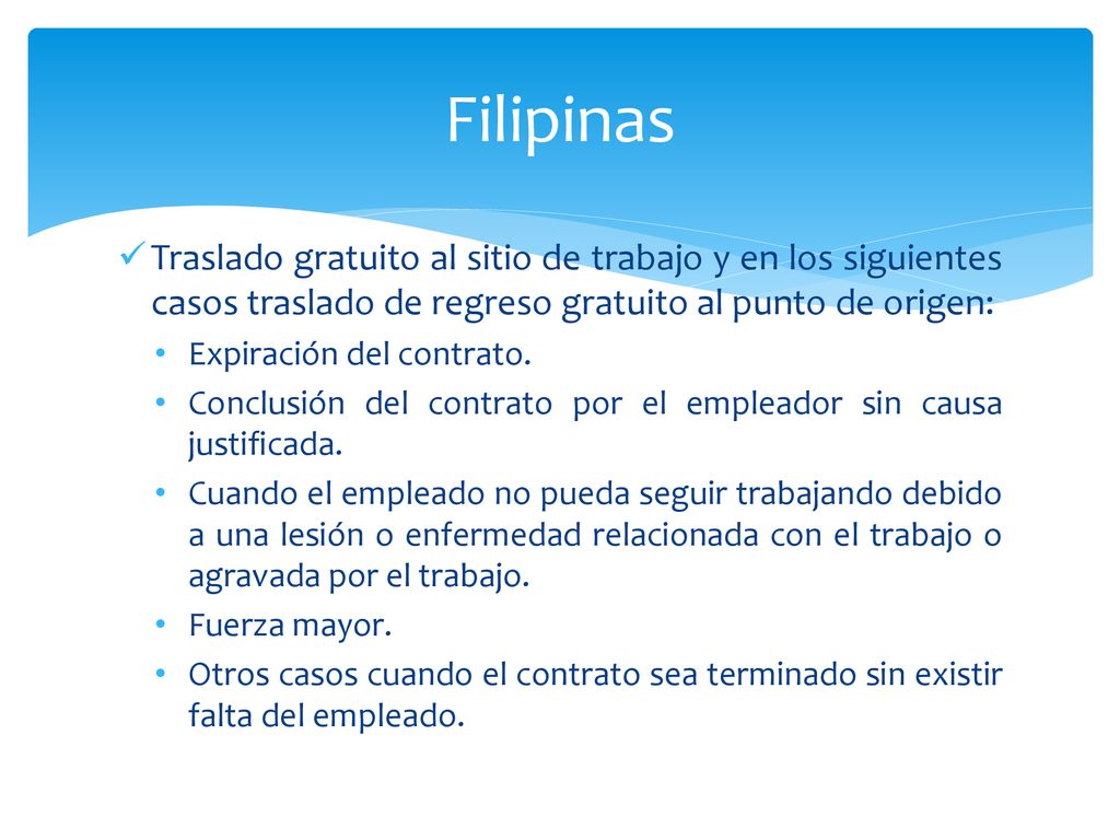 Filipinas Traslado gratuito al sitio de trabajo y en los siguientes casos traslado de regreso gratuito al punto de origen: