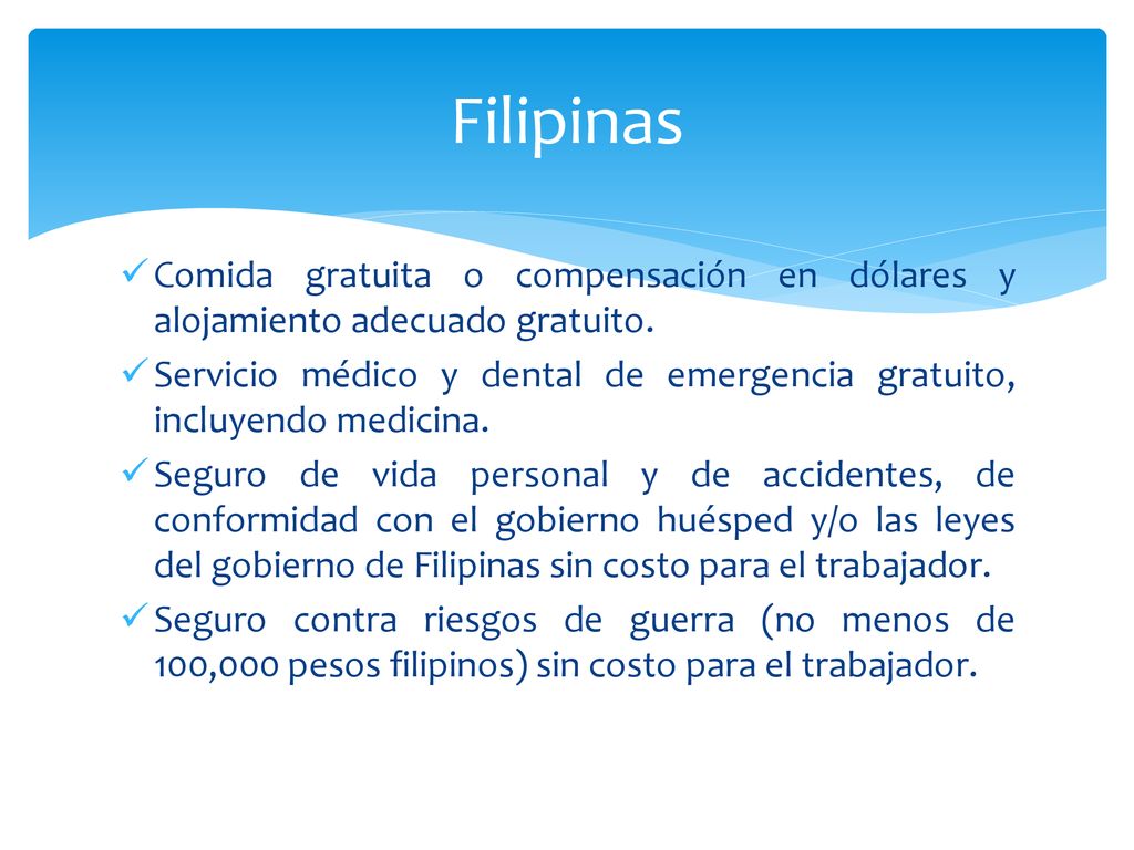 Filipinas Comida gratuita o compensación en dólares y alojamiento adecuado gratuito.