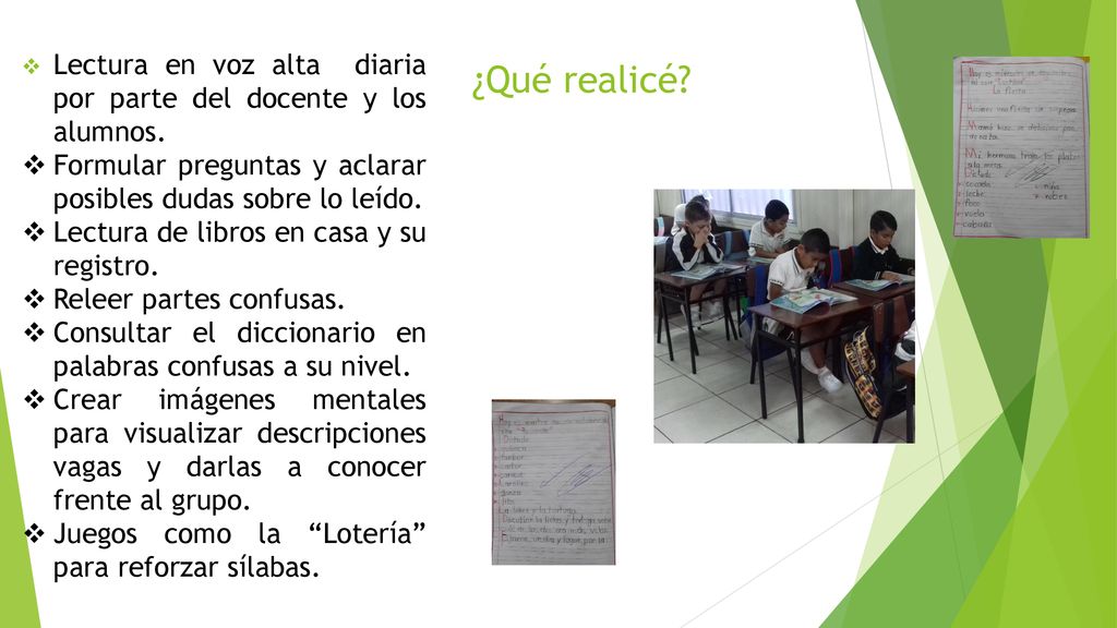 ¿Qué realicé Lectura en voz alta diaria por parte del docente y los alumnos. Formular preguntas y aclarar posibles dudas sobre lo leído.